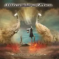 Wheels of Fire - Begin Again album cover