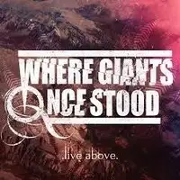 Where Giants Once Stood - Live Above album cover