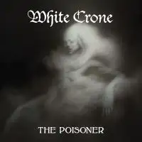 White Crone - The Poisoner album cover