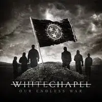 Whitechapel - Our Endless War album cover