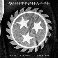 Whitechapel - The Brotherhood Of The Blade album cover