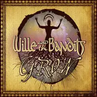 Wille And The Bandits - Grow album cover