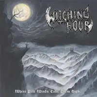 Witching Hour - Where The Pale Winds Take Them High album cover