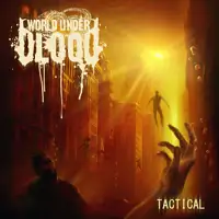 World Under Blood - Tactical album cover