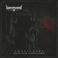 Wormwood - Ghostlands: Wounds from a Bleeding Earth album cover