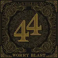 Worry Blast - 44 album cover