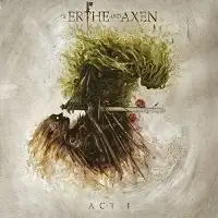 Xanthochroid - Of Erthe and Axen: Act I album cover