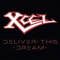 Xcel - Deliver This Dream (Reissue) album cover