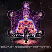 Xenosis - Sowing The Seeds Of Destruction album cover