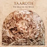 Yaaroth - The Man in the Wood album cover