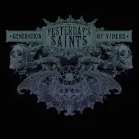 Yesterday's Saints - Generation of Vipers album cover