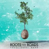 Yossi Sassi Band - Roots And Roads album cover