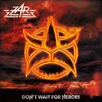 Zar - Don't Wait For Heroes album cover