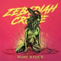 Zebadiah Crowe - Host Rider album cover