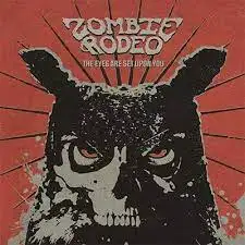 Zombie Rodeo - The Eyes are Set Upon You album cover